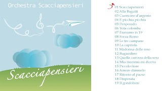 Orchestra Scacciapensieri  Scacciapensieri ALBUM COMPLETO [upl. by Irtak269]