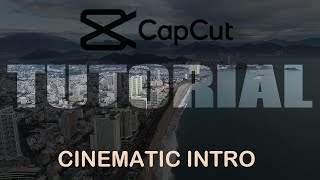 CapCut Tutorial Cinematic Intro [upl. by Ardeahp358]