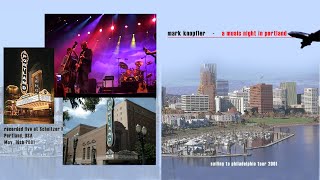 Mark Knopfler  2001  LIVE in Portland USA [upl. by Winsor978]