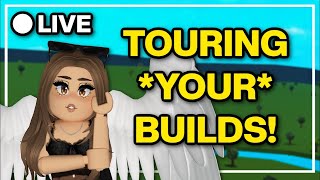 🔴TOURING YOUR BUILDS in Bloxburg [upl. by Yeldah]