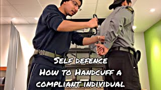 How do Use Handcuffs  How to Handcuff and detain a compliant individual  Self Defence training [upl. by Eima343]