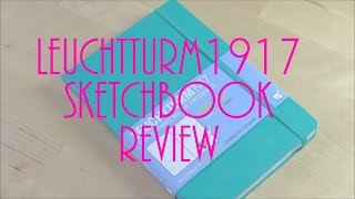 LEUCHTTURM1917 sketchbook unboxing review and sketchbook tour [upl. by Eegnat256]