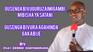 🤲GUSENGA NEZA NTIBIVUGWA AHUBWO BIRAKORWAINYUNGU 10 ZIVA MUGUSENGA By Pstr Desire Habyarimana❤️❤️ [upl. by Aihsas522]