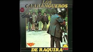 LOS CARRANGUEROS DE RAQUIRA 1981 Álbum Completo [upl. by Toll]