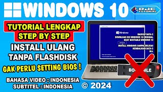 CARA INSTALL WINDOWS 10 TANPA FLASHDISK Tidak Perlu Setting Bios Terbaru [upl. by Notyalc506]