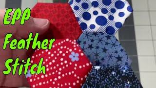 EPP  Using the Invisible Feather Stitch to Sew Together Hexies [upl. by Ennayehc365]