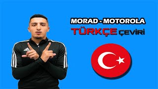 Morad  Motorola TÜRKÇE ÇEVİRİ [upl. by Silvio]