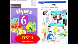 FLYERS 6 FULL TEST 3 WITH ANSWER KEY [upl. by Rosemaria]