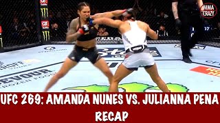 UFC 269 Amanda Nunes vs Julianna Pena Recap [upl. by Eelanna]