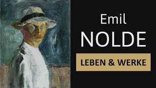 Emil Nolde  Leben Werke amp Malstil  Einfach erklärt [upl. by Norat]