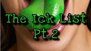 ASMR Ick List Pt 2 [upl. by Hanforrd203]