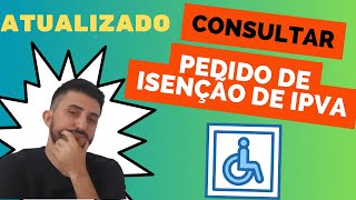 COMO ACOMPANHAR O RESULTADO DO PEDIDO DE ISENÃ‡ÃƒO DE IPVA PARA PCD AUTISTA E TAXISTA ATUALIZADO [upl. by Enyrat976]