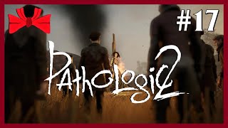 Pathologic 2  The Show Must Go On 17  Blind Lets Play Gameplay Playthrough [upl. by Ruperto32]