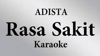 ADISTA  RASA SAKIT  KARAOKE POP INDONESIA TANPA VOKAL  LIRIK [upl. by Strage595]