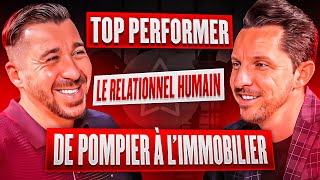 DE POMPIER À LIMMOBILIER LE RELATIONNEL HUMAIN TOP PERFORMER LOIC FRANÇOIS amp NICOLAS MARKOWICZ [upl. by Mateo]