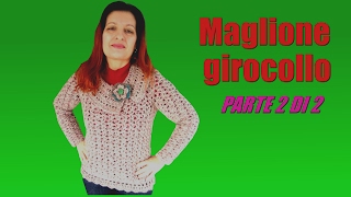 MAGLIONE GIROCOLLO O COLLO PIATTO ALLUNCINETTO PARTE 2 di 2 [upl. by Otsedom]