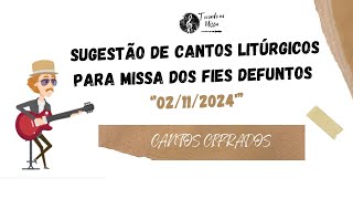 MÚSICAS para MISSA de FINADOS FIÉIS DEFUNTOS  Cantos LITÚRGICOS CIFRADOS 021124 [upl. by Milton]