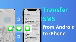 How to Transfer SMS from Android to iPhone in 2 Ways  2023 Update [upl. by Ahsas]