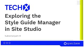 Style Made Simple with Acquia Site Studio’s Style Guide Manager  TECHX  SPECBEE [upl. by Hock]