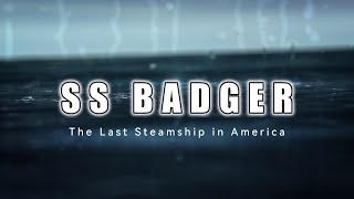 SS Badger  The Last Steamship in the US [upl. by Liba]