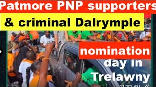 Patmore PNP supporters amp Criminal Dalrymple imported supporters buck up at nomination day [upl. by Inna656]