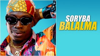 Soryba  Balalma Audio Clip Officiel [upl. by Tabshey]