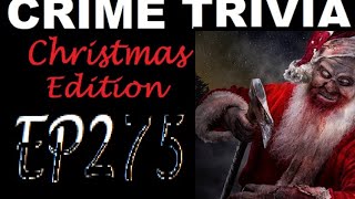 CRIME TRIVIA LIVE  Holiday Special ep275 [upl. by Esinev]