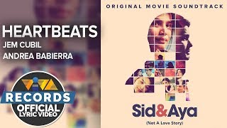 Jem Cubil and Andrea Babierra — Heartbeats Official Lyric Video  Sid amp Aya OST [upl. by Rosalynd]