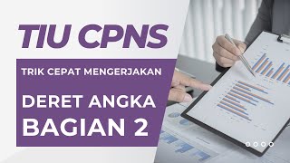 TRIK MENYELESAIKAN DERET ANGKA CPNS DENGAN POLA SULIT [upl. by Elletnuahc853]