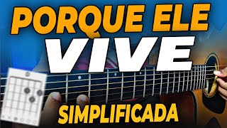 Como tocar PORQUE ELE VIVE com 3 ACORDES hino 545 SIMPLIFICADA [upl. by Abdella]