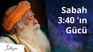 Gece 340 da Olağanüstü Bir Şey Olur  Sadhguru Türkçe [upl. by Henarat61]