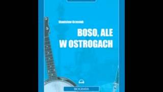 Stanisław Grzesiuk  Boso ale w ostrogach MP3 [upl. by Burnett]