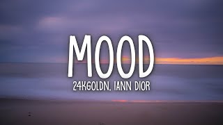 24kGoldn  Mood Lyrics ft Iann Dior [upl. by Trilbi]