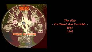 The Slits  Earthbeat And Earthdub  1981 Cut [upl. by Bobbie]