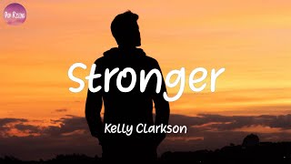 Kelly Clarkson  Stronger Lyrics [upl. by Turino]