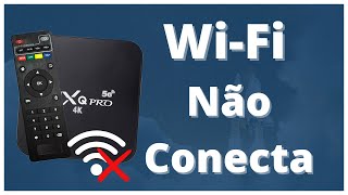 TV Box Não Conecta ao WiFi Veja Como Resolver [upl. by Annaul943]