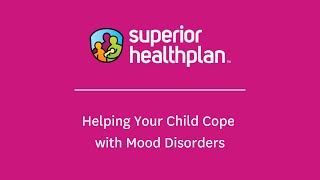 Helping Your Child Cope with Mood Disorders [upl. by Oihsoy]