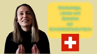 Wochentage Länder und Sprachen auf SCHWEIZERDEUTSCH  lerne Schweizerdeutsch [upl. by Norramic673]