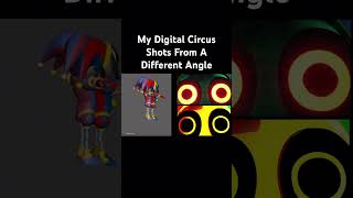 My Digital Circus Shots From A Different Angle [upl. by Charlena887]