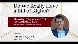 Do We Really Have a Bill of Rights  Jerome Foss [upl. by Pass]