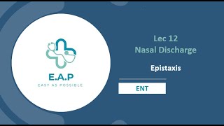 Lec 12 Part 2  Nasal discharge Epistaxis  ENT [upl. by Ybanrab]