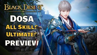 🔔 BDO  New Class Dosa Preview  All Skills amp Ultimates \u00100 0 [upl. by Ferd]