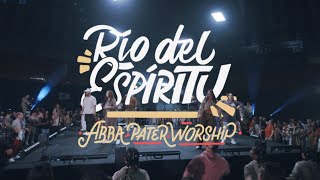 Abba Pater Worship  Río Del Espíritu ft Thamar Santos [upl. by Dierdre]