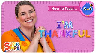 How To Teach Im Thankful  Gratitude Song for Kids [upl. by Eirameinna928]