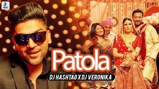 Patola Remix  Guru Randhawa  DJ HashTAG X DJ Veronika [upl. by Ninnahc]