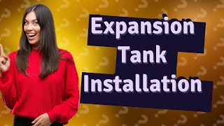 Should an expansion tank be installed upside down [upl. by Anerual]