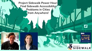 LIVE 75 Project Sidewalk Power Hour Find Sidewalk Accessibility Problems in Cities from Anywhere [upl. by Tannen]