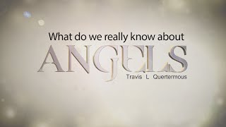 What do we really know about Angels [upl. by Asiek]