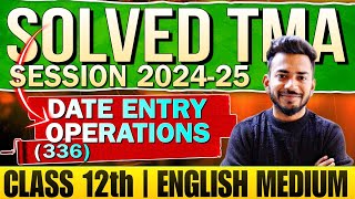 NIOS Class 12th Data Entry Operation 336 Solved TMA in English  Public Exam 202425 Solved TMA [upl. by Mailliwnhoj56]