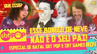 Esse boneco de neve NÃO é o seu pai  ESPECIAL DE NATAL SBT POP E SBT GAMES 04 SBT POP [upl. by Browne]